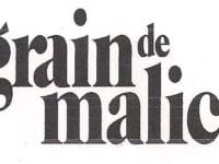 Grain de Malice